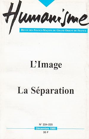 Revue "Humanisme", n°224-225 (décembre 1995) : "L'Image" et "La Séparation"