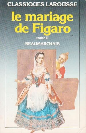 Mariage de Figaro (Le), ou La Folle journée, tome II seul