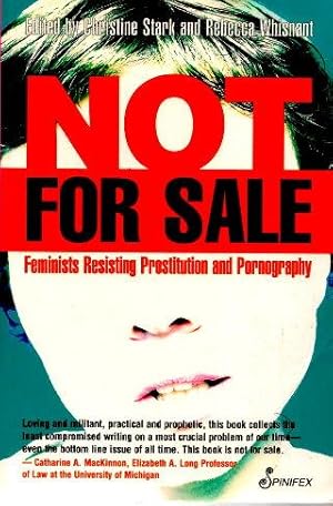 Immagine del venditore per NOT FOR SALE: Feminists Resisting Prostitution and Pornography venduto da Grandmahawk's Eyrie