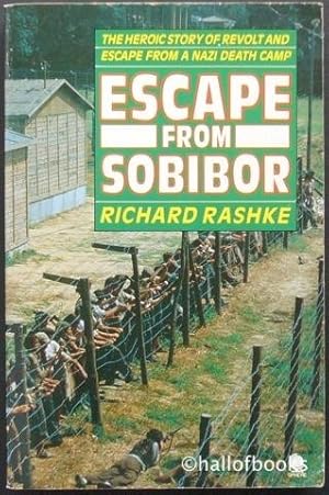 Escape From Sobibor: the heroic story of revolt and escape from a Nazi Death Camp.
