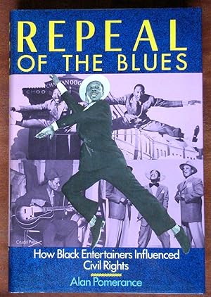 Seller image for Repeal of the Blues: How Black Entertainers Influenced Civil Rights for sale by Canford Book Corral