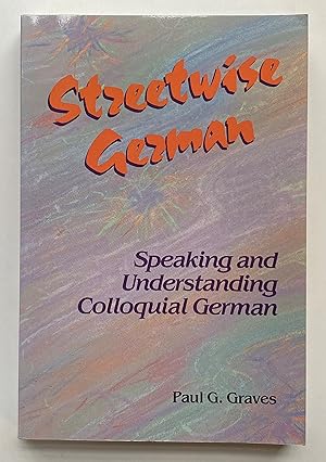 Image du vendeur pour Streetwise German: Speaking and understanding Colloquial German mis en vente par Heritage Books