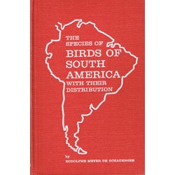 Image du vendeur pour The Species of Birds of South America: With Their Distribution mis en vente par Buteo Books