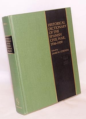 Historical Dictionary of the Spanish Civil War; 1936-1939