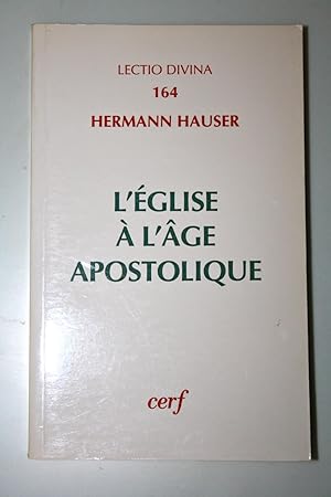 LEglise à lâge Apostolique. Structure et évolution des Ministères.