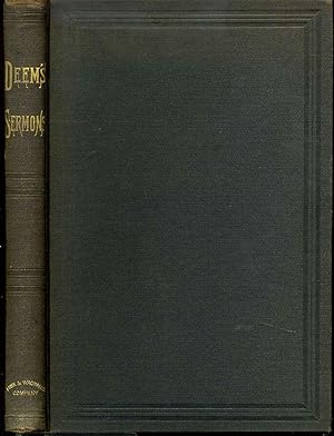 DR. DEEMS' SERMONS. Forty-Eight Discourses, Comprising Every Sunday Morning Sermon Preached from ...