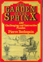 The Garden of the Sphinx: 150 Challenging and Instructive Puzzles