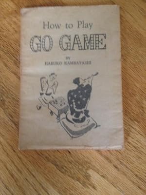 Seller image for How to Play Go Game for sale by Armadillo Books