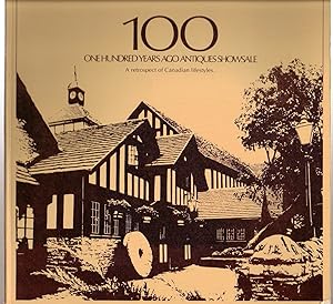 100 One Hundred Years Ago Antiques Showsale A Retrospect of Canadian Lifestyles