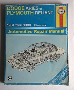 Bild des Verkufers fr Dodge Aries and Plymouth Reliant 1981 through 1989. [Haynes Automotive Repair Manual] zum Verkauf von Monkey House Books