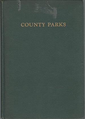 Seller image for County Parks: A Report of a Study of County Parks in the United States for sale by Dorley House Books, Inc.