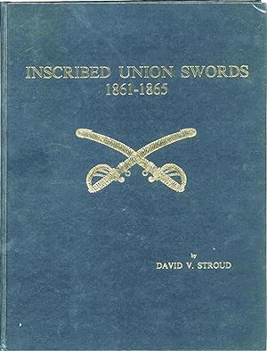 Seller image for Inscribed Union Swords, 1861-1865 for sale by COLLECTOPHILE