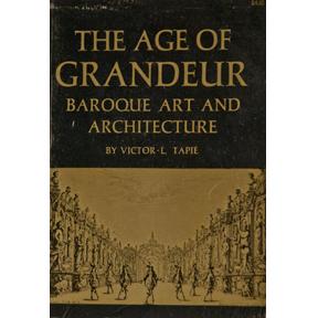 THE AGE OF GRANDEUR: Baroque and Classicism in Europe