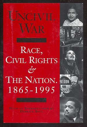 Seller image for Uncivil War: Race, Civil Rights & The Nation for sale by Between the Covers-Rare Books, Inc. ABAA