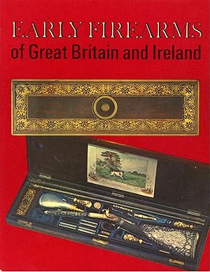 Early Firearms of Great Britain and Ireland from the Collection of Clay P. Bedford