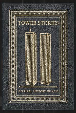Tower Stories An Oral History Of 9/11
