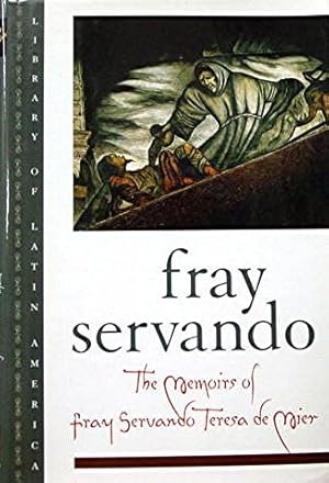 The Memoirs of Fray Servando Teresa de Mier