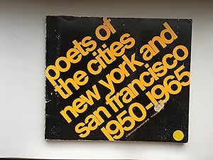 Poets of the Cities: New York and San Francisco 1950-1965.