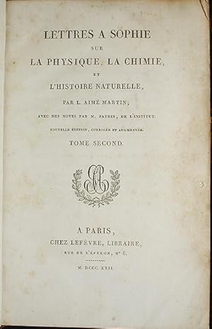 Lettres à Sophie sur la Physique, la Chimie, et l'Histoire Naturelle: avec des Notes par M. Patri...