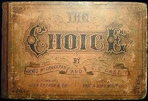 The Choice: A Collection of Sacred and Secular Music, for Elementary and Advanced Singing Classes...