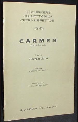 Carmen: Opera in Four Acts; Music by Georges Bizet [Libretto]