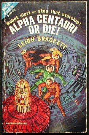 Imagen del vendedor de Alpha Centauri -- or Die! // Legend of Lost Earth a la venta por Classic Books and Ephemera, IOBA