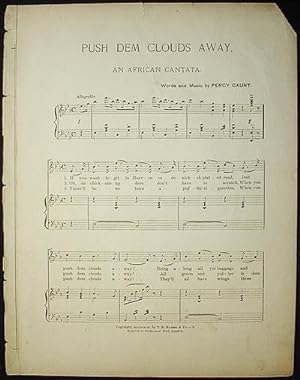 Push dem Clouds Away: An African Cantata; words and music by Percy Gaunt
