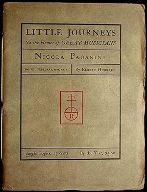 Little Journeys to the Homes of Great Musicians: Nicola Paganini Vol. VIII, Feb. 1901 No. 2