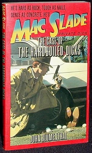 The Case of the Hardboiled Dicks: A Mac Slade Murder Mystery