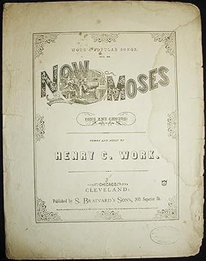 Now, Moses!; Words and Music by Henry C. Work