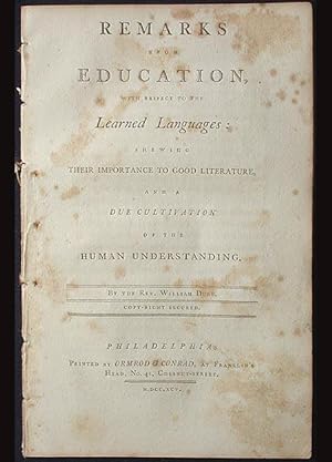 Remarks Upon Education, With Respect to the Learned Languages: Shewing Their Importance to Good L...