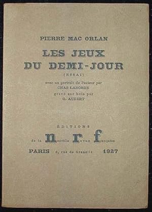 Imagen del vendedor de Les Jeux du Demi-Jour (Essai); Avec un portrait de l'auteur par Chas Laborde grav sur bois par G. Aubert a la venta por Classic Books and Ephemera, IOBA