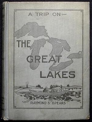 A Trip on the Great Lakes: Description of a Trip, Summer, 1912