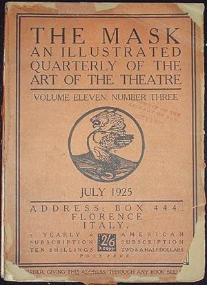 The Mask: An Illustrated Quarterly of the Art of the Theatre -- Volume Eleven, Number Three July ...