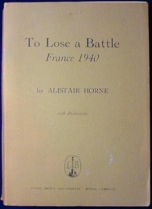 To Lose a Battle: France 1940 [Advanced Readers Copy]