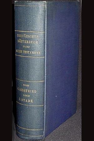 Hebräisches Wörterbuch zum Alten Testamente: mit Zwei Anhängen; I. Lexidion zu den Aramäischen St...