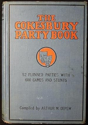 The Cokesbury Party Book: 52 Planned Parties with 600 Games and Stunts