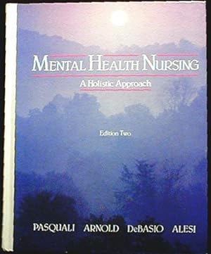 Mental Health Nursing: A Holistic Approach