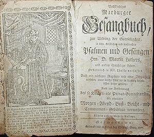 Vollständiges Marburger Gesangbuch, zur Uebung der Gottseligkeit, in 680. Christlichen und Trostr...