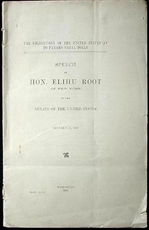 Bild des Verkufers fr The Obligations of the United States as to Panama Canal Tolls: Speech of Hon. Elihu Root of New York in the Senate of the United States, January 21, 1913 zum Verkauf von Classic Books and Ephemera, IOBA