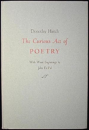 Image du vendeur pour The Curious Act of Poetry; With wood engravings by John DePol mis en vente par Classic Books and Ephemera, IOBA