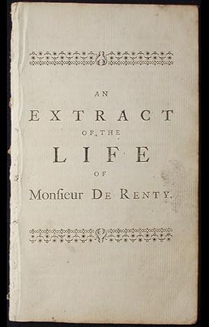 An Extract of the Life of Monsieur de Renty: A Late Nobleman of France; Publish'd by John Wesley