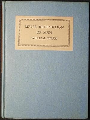 Man's Redemption of Man: An Address delivered at the University of Edinburgh in July, 1910, by Wi...