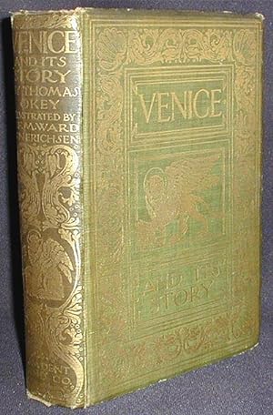 Venice and Its Story; Illustrated by Nelly Erichsen, W.K. Hinchliff & O.F.M. Ward