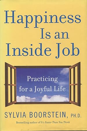 Bild des Verkufers fr Happiness Is an Inside Job: Practicing for a Joyful Life zum Verkauf von Kenneth A. Himber