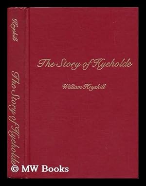 Seller image for The Story of Hyeholde, by William Kryskill for sale by MW Books Ltd.