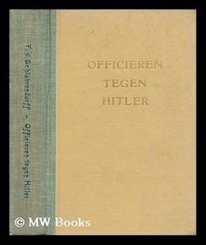 Image du vendeur pour Officieren Tegen Hitler mis en vente par MW Books Ltd.