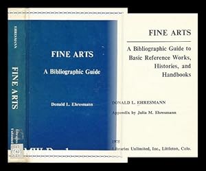 Seller image for Fine Arts - a Bibliographical Guide to Basic Reference Works, Histories, and Handbooks for sale by MW Books