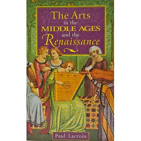 THE ARTS IN THE MIDDLE AGES AND THE RENAISSANCE