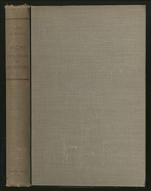 Image du vendeur pour Vichy: Two Years of Deception mis en vente par Between the Covers-Rare Books, Inc. ABAA